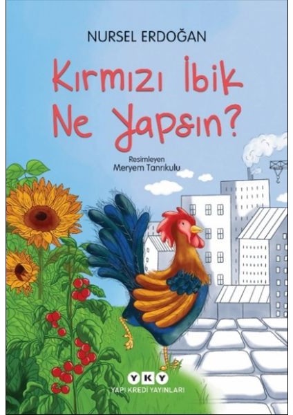 Kırmızı Ibik Ne Yapsın?