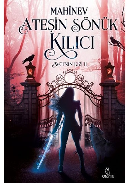 Avcı'nın Kızı 2 - Ateşin Sönük Kılıcı (Ciltli)