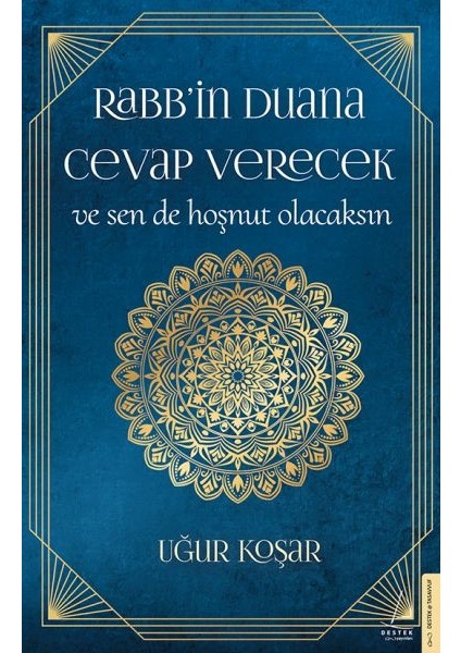 Rabb’in Duana Cevap Verecek ve Sen De Hoşnut Olacaksın