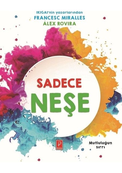 Sadece Neşe - Mutluluğun Sırrı