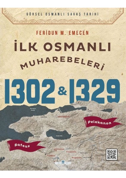 Ilk Osmanlı Muharebeleri Bafeus 1302 & Pelekanon 1329