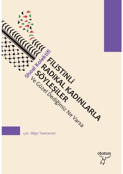 Filistinli Radikal Kadınlarla Söyleşiler