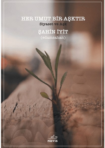 Her Umut Bir Aşktır