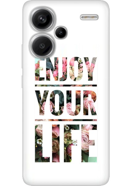 Xiaomi Redmi Note 13 Pro Plus 5g Kılıf Desenli Baskılı Tpu Rubber Kapak Enjoy Your Life