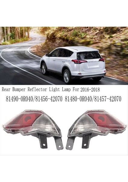 Sağ/sol Arka Tampon Reflektör Toyota Rav4 Için Işık Lambası 2016-2018 81490-0R040/81456-42070 81480-0R040/81457-42070 (Yurt Dışından)