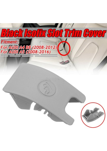 Araba Arka Çocuk Koltuğu Ankrajı Isofix Yuvası Trim Kapak Düğmesi Için Audi A4 B8 A5 8T0887187 Isofix Regülatör Kapak Gri (Yurt Dışından) fiyatları