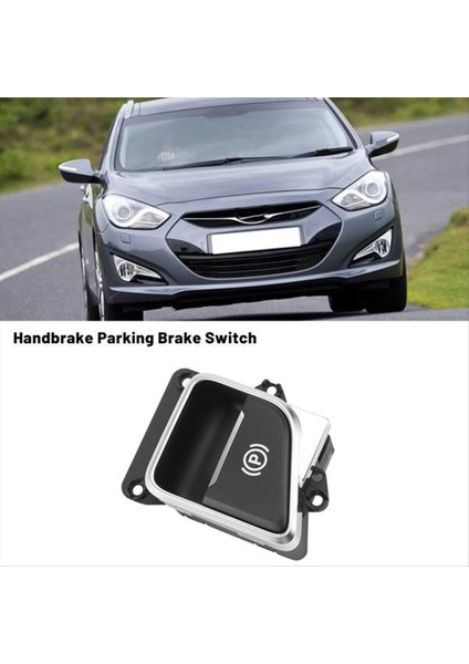 Hyundai I30 2012-2016 Için 93766A5000 Lhd Handbrake Park Freni Anahtarı (Yurt Dışından) fırsatları