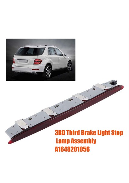 Araba 3rd Fren Işığı Durdurma Lambası A1648201056 Mercedes-Benz ml Sınıfı W164 2005-2011 Arka Kuyruk Işığı Ek Durdurma Lambası (Yurt Dışından) modelleri