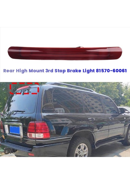 Araba Yüksek Mount 3 Durdurma Fren Lambası 81570-60061 Toyota Land Cruiser Lexus LX470 1998-2007 8157060061 Arka LED Lamba (Yurt Dışından) modelleri