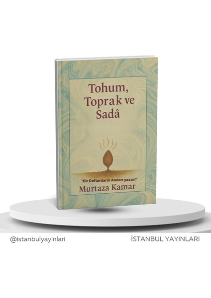 Murtaza Kamar Tohum, Toprak ve Sadâ |kitap