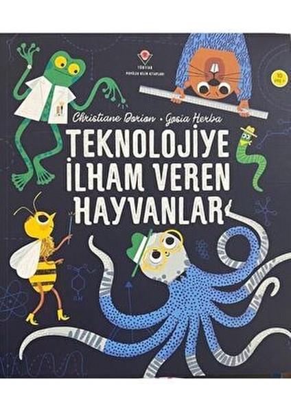 Teknolojiye İlham Veren Hayvanlar Christiane Dorion 10 Yaş Aralığı İçin Eğlenceli Öykü fiyatları