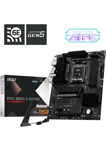 Msı Pro B850-S WIFI6E Ddr5 8200MT/S 1xhdmı 1xdp 2xm.2 Am5 Atx (Amd Am5 9000/8000/7000 Serileri Ile Uyumlu)