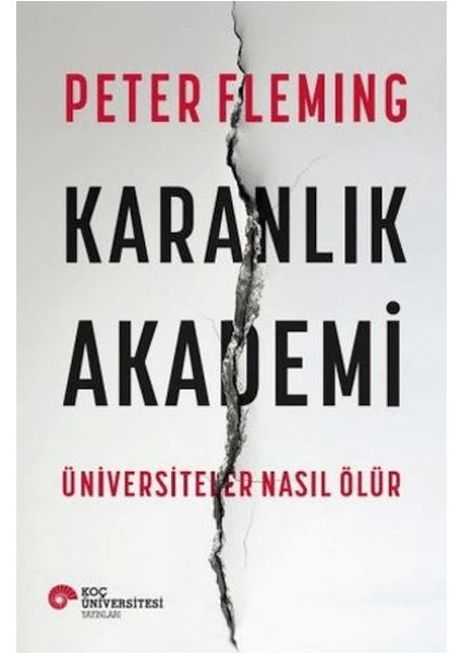 Karanlık Akademi Üniversiteler Nasıl Ölür