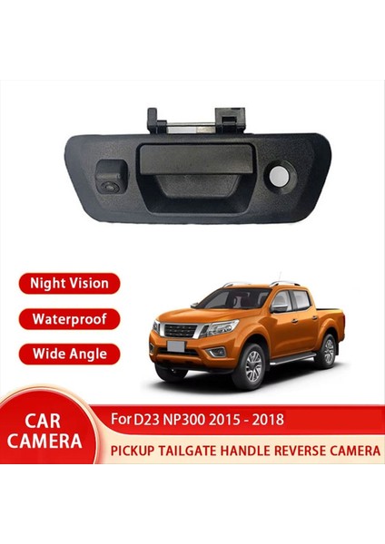 Pickup Kamyon Bagaj Kapağı Tutamaç Ters Kamera Nissan Navara D23 NP300 2015-2020 Için (Yurt Dışından) modelleri