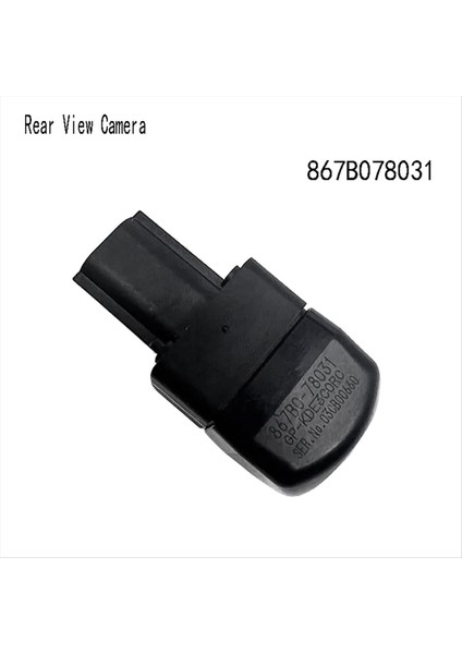 867B078031 Toyota Lexus NX300 NX300H 2018-2020 Park Yardım Kamerası Için Arka Görünüm Kamerası (Yurt Dışından) fiyatları