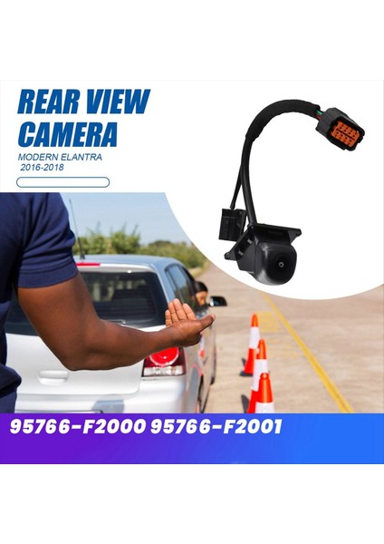Yeni Arka Görünüm Kamerası Assy 95766-F2000 95766-F2001 Hyundai Elantra 2016-201 Yedek Park Yardım Kamerası 95766F2002 (Yurt Dışından) fiyatları
