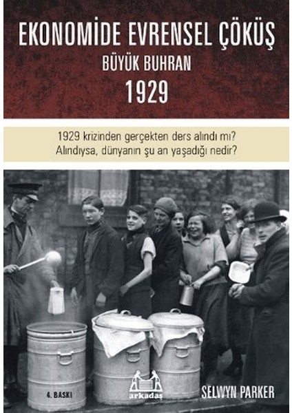Büyük Çöküş 1929 Krizinin ve Dünyanın Ekonomik Buhrana Sürüklenişinin Öyküsü