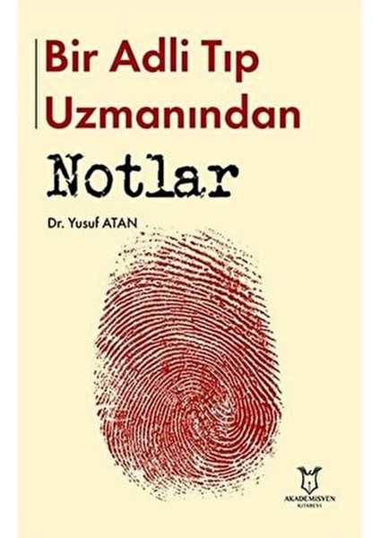 Bir Adli Tıp Uzmanından Notlar - Yusuf Atan Türkçe 2022 Ciltsiz Yayın fiyatları