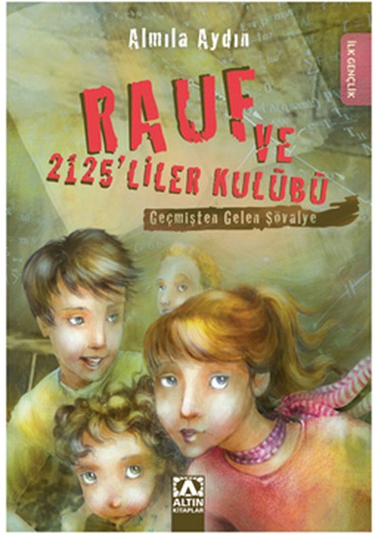 Geçmişten Gelen Şövalye / Rauf ve 2125'LILER Kulübü