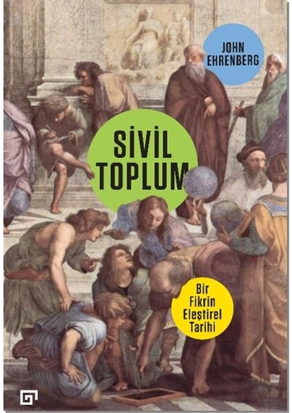 Sivil Toplum Bir Fikrin Eleştirel Tarihi