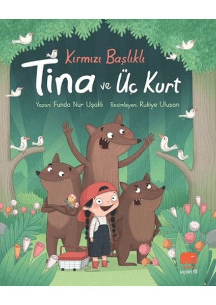 Kırmızı Başlıklı Tina ve Üç Kurt