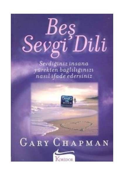 Beş Sevgi Dili- Sevdiğiniz Insana Yürekten Bağlılığınızı Nasıl Ifade Edersiniz