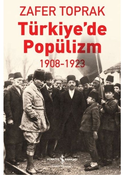 Türkiye'de Popülizm - 1908-1923
