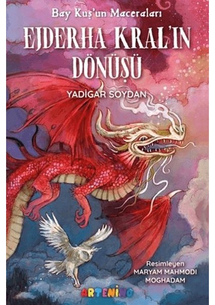 Bay Kuş'un Maceraları Ejderha Kral’ın Dönüşü
