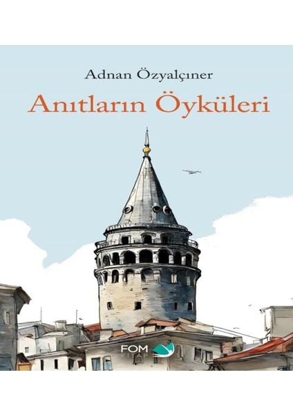 Anıtların Öyküleri