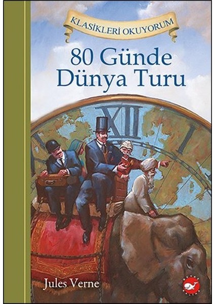 Klasikleri Okuyorum - 80 Günde Dünya Turu