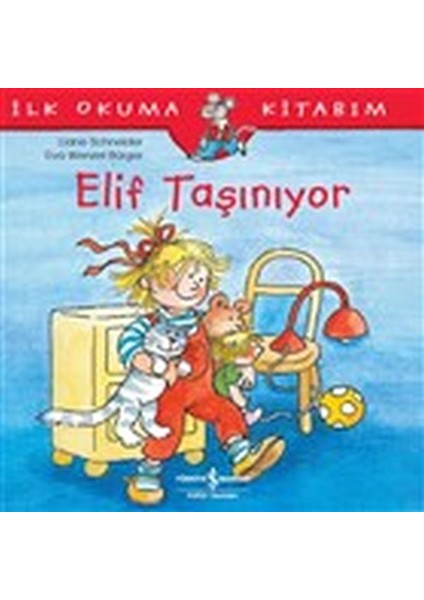 Elif Taşınıyor - Ilk Okuma Kitabım