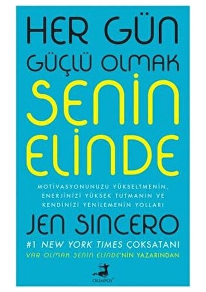 Her Gün Güçlü Olmak Senin Elinde