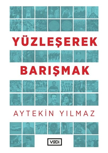 Yüzleşerek Barışmak