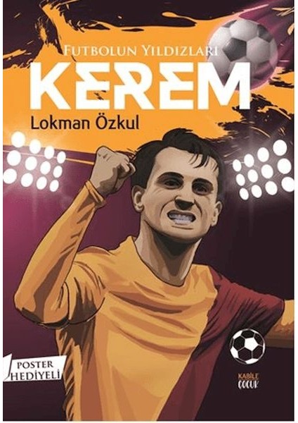 Futbolun Yıldızları Kerem (Poster Hediyeli)