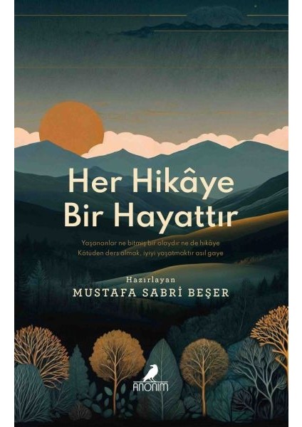 Her Hikâye Bir Hayattır