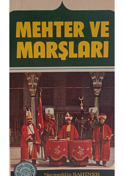 Mehter ve Marşları Necmeddin Şahiner (2.el Kitaptır)