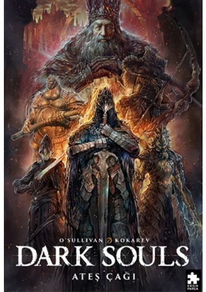 Dark Souls Sayı 4 Ateş Çağı