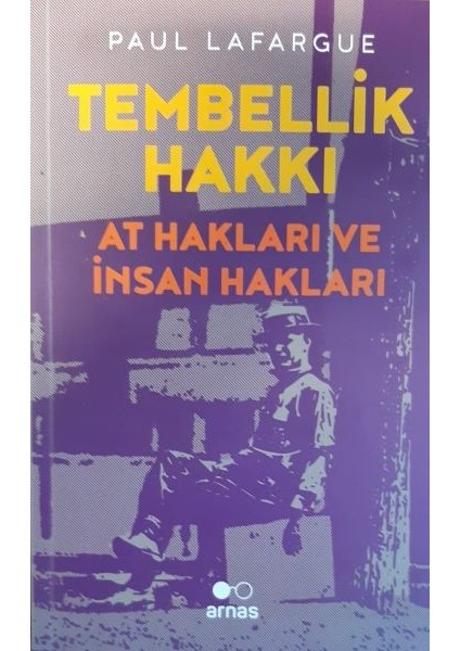 Tembellik Hakkı At Hakları ve Insan Hakları