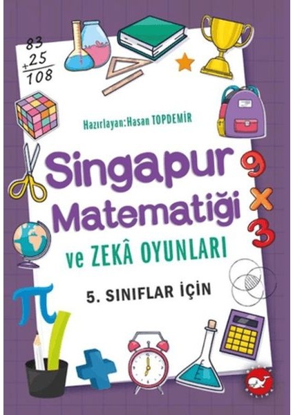 Singapur Matematiği ve Zeka Oyunları 5. Sınıflar Için