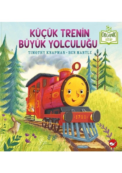 Küçük Trenin Büyük Yolculuğu - Organik Kitaplar
