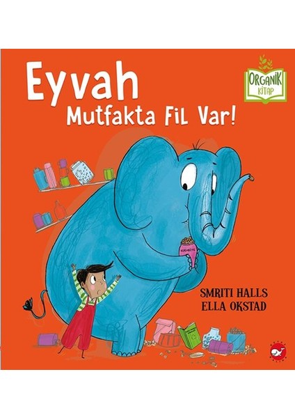 Eyvah Mutfakta Fil Var! - Organik Kitaplar
