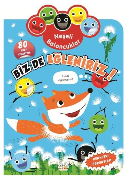 Neşeli Baloncuklar Biz De Eğleniriz!