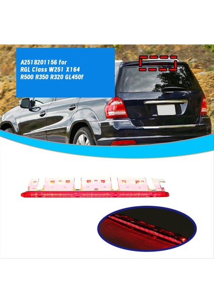 Araba 3 Üçüncü Fren Durdurma Işığı A2518201156 Mercedes Benz R/gl Sınıfı W251 X164 R500 R350 R320 GL450 Arka Fren Işığı (Yurt Dışından) modelleri