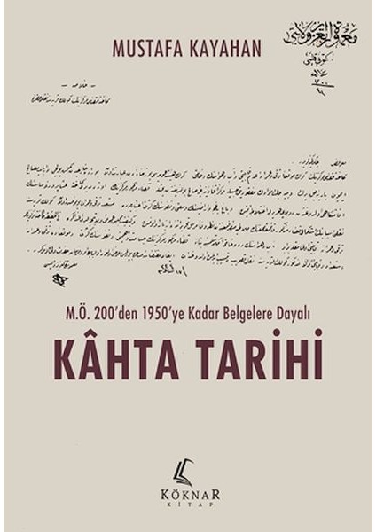M.ö. 200’DEN 1950’YE Kadar Belgelere Dayalı Kahta Tarihi