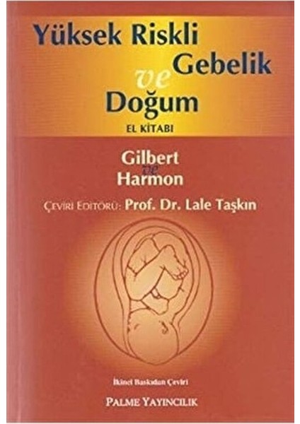 Palme Yayıncılık - Yüksek Riskli Gebelik Ve Doğum Kitabı - Lale Taşkın - Akademik Kaynak fiyatları