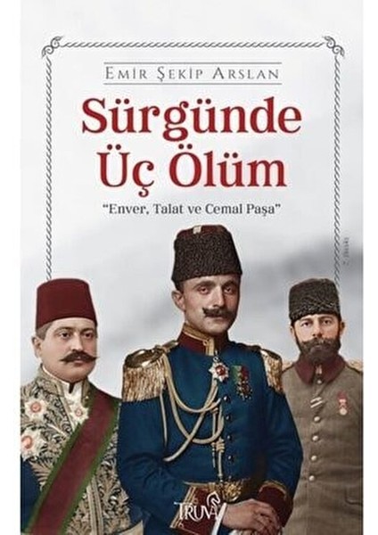 Sürgünde Üç Ölüm - Emir Şekip Arslan Ciltli Kitap 157 Sayfa Türkçe modelleri