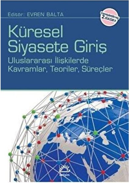 Küresel Siyasete Giriş Kitabı Yazar: Kolektif, 742 Sayfa, Türkçe Basım fiyatları