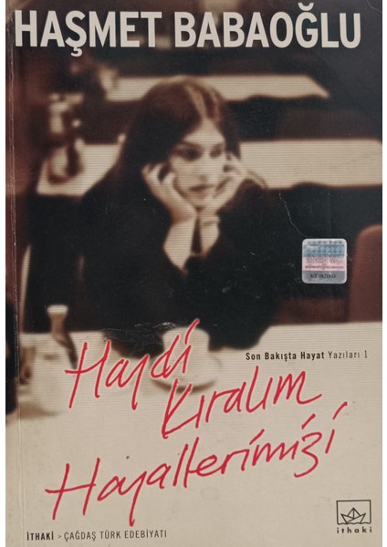 Haydi Kıralım Hayallerimizi Haşmet Babaoğlu (2.el Kitaptır)