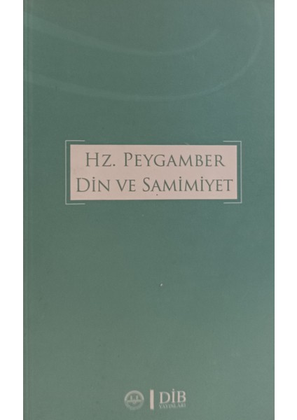 Hz. Peygamber Din ve Samimiyet Mustafa Yeşilyurt (2.el Kitaptır)
