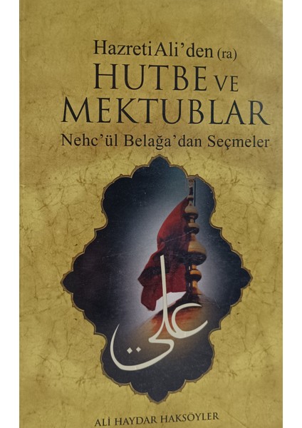Hazreti Aliden Hutbe ve Mektublar Ali Haydar Haksöyler (2.el Kitaptır)